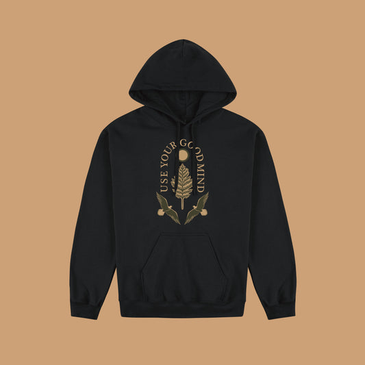 "Use Your Good Mind" Unisex Hoodies (PRE-ORDER)