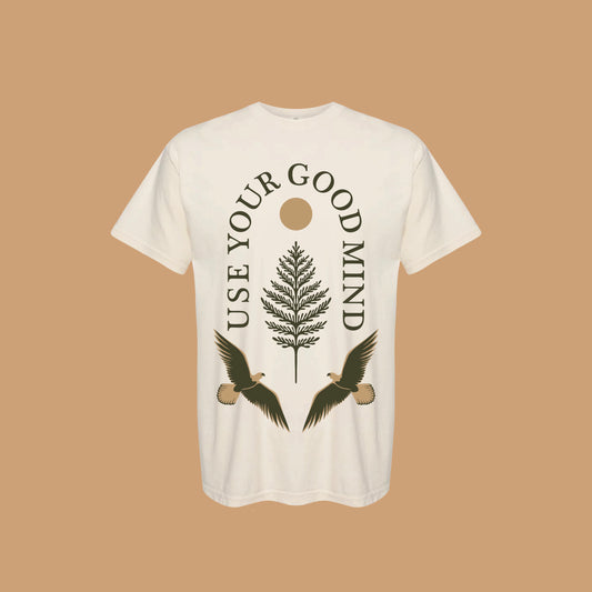 "Use Your Good Mind" Unisex T-Shirts