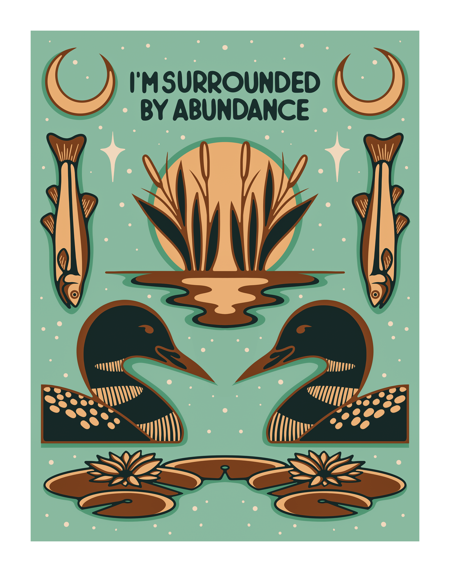 "I'm Surrounded by Abundance" Limited Edition Print