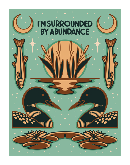 "I'm Surrounded by Abundance" Limited Edition Print