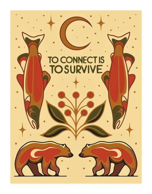 "To Connect is to Survive" Limited Edition Print